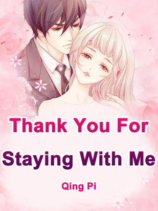 Thank You For Staying With Me